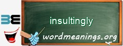 WordMeaning blackboard for insultingly